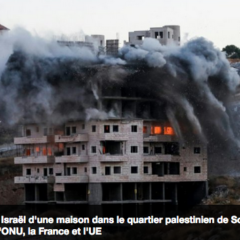L’ONU, la France et l’UE condamnent Israël pour la destruction de maisons palestiniennes