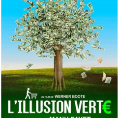Mercredi 22 janvier au Parnal avec ATTAC, projection de « Illusion verte », pour ne pas se faire manipuler par l’économie verte