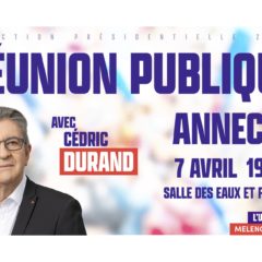 Présidentielles : Jeudi 7 avril, réunion Mélenchon à Annecy avec Cédric Durand.