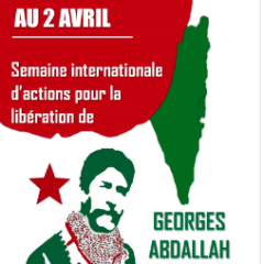 Ce vendredi 31 mars 18 h préfecture d’Annecy rassemblement pour la Libération de Georges Abdallah.
