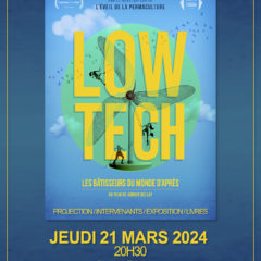 Jeudi 21 mars, LOW TECH à Thônes : un film d’action pour l’environnement et la sobriété