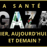 Vendredi 28 février: la santé à Gaza, hier, aujourd’hui…et demain ?