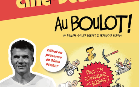 28 octobre « Au Boulot » avec Gilles Perret à la Turbine