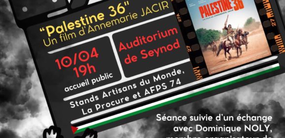 Ce vendredi 10 avril, l&rsquo;Afps74 présente le film « Palestine 36 » à l&rsquo;auditorium suivi d&rsquo;un débat animé par « Palestine en vue »