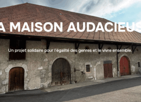 La maison audacieuse, un projet à soutenir