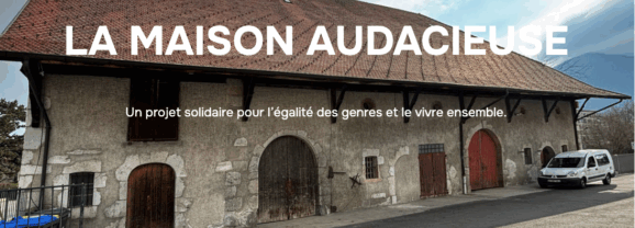La maison audacieuse, un projet à soutenir