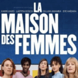 « La MAISON des FEMMES » au cinéma Le Parnal mercredi 17 juin à 20h00