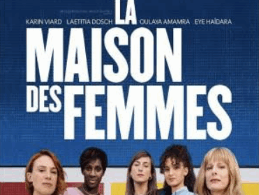 « La MAISON des FEMMES » au cinéma Le Parnal mercredi 17 juin à 20h00